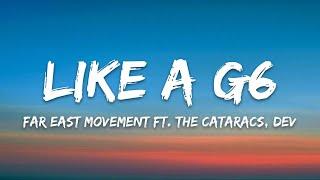 Far East Movement - Like A G6 (Lyrics) ft. The Cataracs, DEV