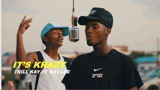 Trill Kay ft Kay-Lee - It's Krazy | Sasolburg Performance