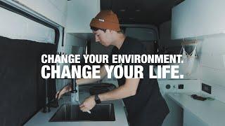 Change Your Environment. Change Your Life.