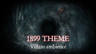 1899 Theme Dark Ambience | 1 Hour Scary Mix