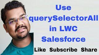 #75 Use querySelectorAll to fetch Data in LWC | HTML Template Data Binding | Lightning Web Component