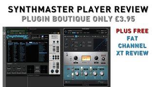 Synthmaster Player 2.9 + Fat Channel XT Reviews