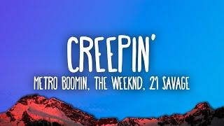 Metro Boomin, The Weeknd, 21 Savage - Creepin