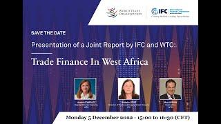 IFC WTO Trade Finance in West Africa 2022 (English)