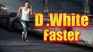 D .White -  Faster