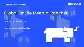 Global Online Meetup: Rancher