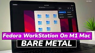 Fedora Workstation On M1 Mac Running BARE METAL (Linux on Apple Silicon)