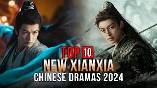 Top 10 New Xianxia Dramas | Coming Soon 2024