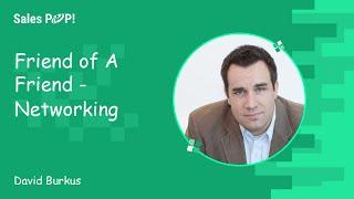 Friend of A Friend - Networking with David Burkus