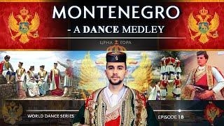 Montenegro  • A Dance Medley! (World Dance Series: ep18) црногорске народне игре