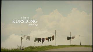 the sounds of darjeeling | kurseong 