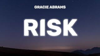 Gracie Abrams - Risk (Lyrics)