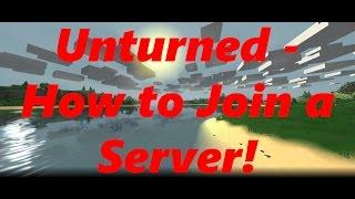 Unturned - How to Join a Server!