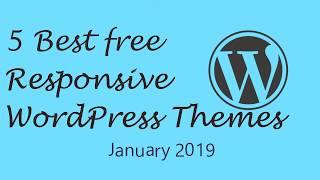 5 Best free responsive WordPress themes January 2019