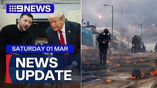 Tense meeting between Trump and Zelenskyy; Protest turns violent in Athens | 9 News Australia