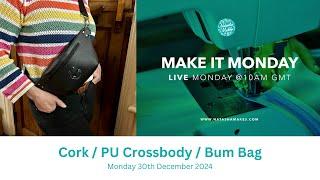 Natasha Makes - Make it Monday 30th December 2024 - Cork / PU Crossbody / Bum Bag