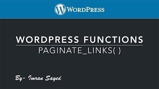 WordPress Functions paginate_links function Part-4