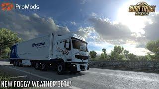 ETS 2 -  New Foggy Weather Beta (Graphics Mod) - Promods 2.31 - Renault Premium with EVR sounds