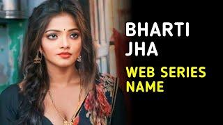 Bharti Jha All Web Series List I Bharti Jha Web Series Name