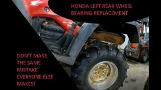 HONDA ATV, LEFT REAR WHEEL BEARING REPLACEMENT.