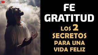 Faith and Gratitude: The 2 Secrets to a Happy Life ǀ Powerful Prayer