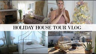 HOLIDAY HOUSE TOUR VLOG!