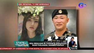 Mga ibinulgar ni Yvonnete Chua Plaza bago paslangin, iniimbestigahan | SONA