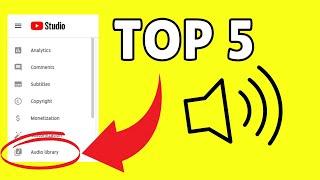 Top 5 Copyright Free Sound Effects from YouTube Studio Audio Library