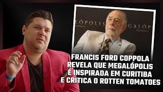 Francis Ford Coppola revela que #Megalópolis é inspirada em Curitiba e CRITICA o Rotten Tomatoes