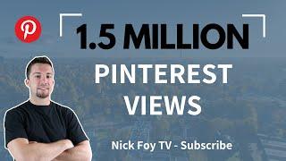 1.5 Million Monthly Pinterest Views: What Works in 2021 to Boost Pinterest Traffic