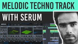 How to Write a Song Idea From Scratch With Serum | Free Presets | Ableton Tutorial | Melodic Techno