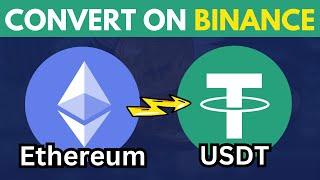 How to Convert Ethereum to USDT on Binance