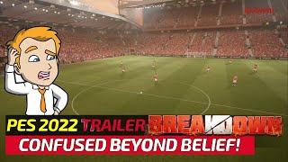 [TTB] PES 2022 TRAILER BREAKDOWN & MORE! - I'M SCRATCHING MY HEAD ON THIS ONE... 