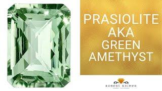 Prasiolite AKA Green Amethyst