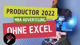 Productor Tutorial 2022 MBA Advertising OHNE Excel