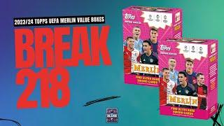 2023/24 Topps UEFA Merlin Value Boxes - *BRAND NEW PRODUCT* - BREAK #218