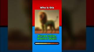 Guess the italian brainrot blured version! #brainrot #quiz #braintestsolution  #brainrotchallenge