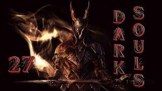 Dark Souls слепое прохождение ч.27: Вихрь и Обряд Возжигания