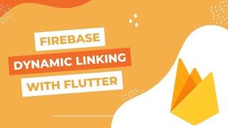 Flutter : Dynamic Linking with Firebase