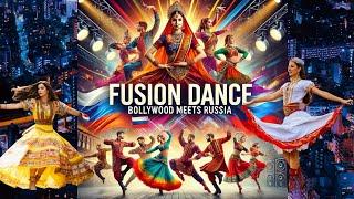 Epic Fusion Dance Performance | Indian Bollywood Songs & Russian Dance Styles Combined