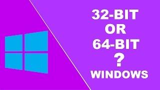 How to know if I have 32 bit or 64 bit windows