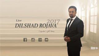 Dilshad Rojava Maksum Live 2017