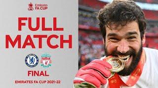 FULL MATCH | Chelsea v Liverpool | Final | Emirates FA Cup 2021-22