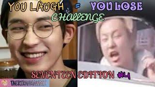 YOU LAUGH = YOU LOSE! CHALLENGE : SEVENTEEN (세븐틴) EDITION #4