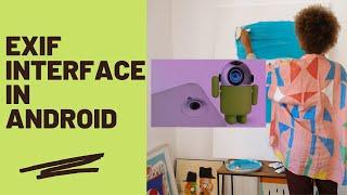 Android Framework - EXIF Interface in Android