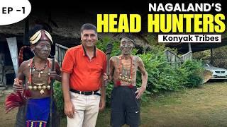 EP 1 Lunch with  Head Hunters of Konyak Tribe, Mon district Nagaland | Indo - Myanmar Border