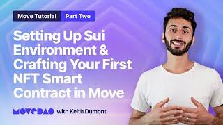 Move Tutorial Part 2: Setting Up Sui + NFT Smart Contract Demo