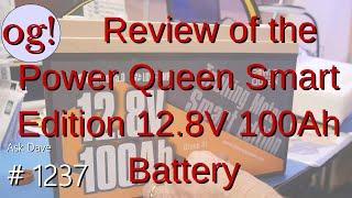 Review of the Power Queen Smart Edition 12.8V 100Ah Battery (#1237)