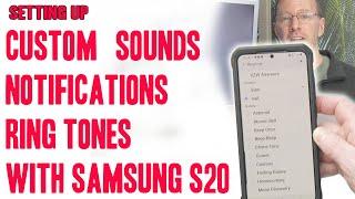 Setting up Custom Sounds, Ringtones, and Notifications with Samsung S20