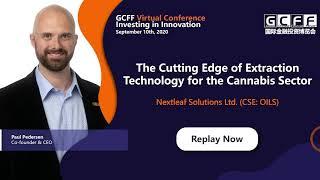 The Cutting Edge of Extraction Tech for the Cannabis Sector | Nextleaf (CSE: OILS) - GCFF (Sep 10)